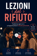 Bonus 5 - Mini guida: Lezioni dal rifiuto